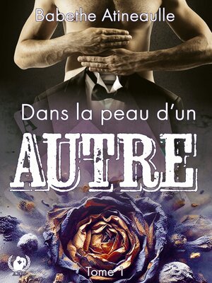 cover image of Dans la peau d'un autre, Tome 1